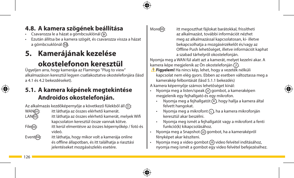Kamerájának kezelése okostelefonon keresztül, A kamera szögének beállítása | ELRO FA703IP Plug & play wifi network camera User Manual | Page 126 / 176