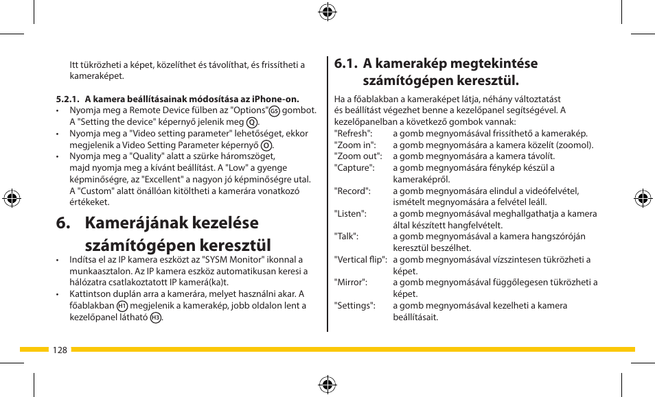 Kamerájának kezelése számítógépen keresztül, A kamerakép megtekintése számítógépen keresztül | ELRO FA703IP Plug & play wifi network camera User Manual | Page 128 / 176