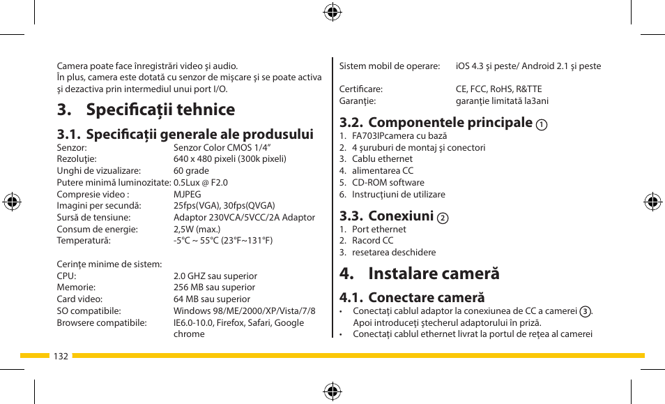 Instalare cameră, Specificaţii tehnice, Componentele principale | Conexiuni, Conectare cameră, Specificaţii generale ale produsului | ELRO FA703IP Plug & play wifi network camera User Manual | Page 132 / 176