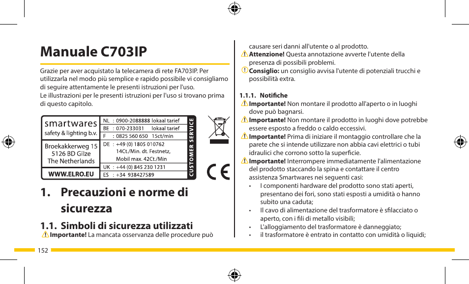 Manuale c703ip, Precauzioni e norme di sicurezza, Simboli di sicurezza utilizzati | ELRO FA703IP Plug & play wifi network camera User Manual | Page 152 / 176