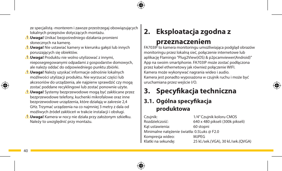 Eksploatacja zgodna z przeznaczeniem, Specyfikacja techniczna, Ogólna specyfikacja produktowa | ELRO FA703IP Plug & play wifi network camera User Manual | Page 40 / 176