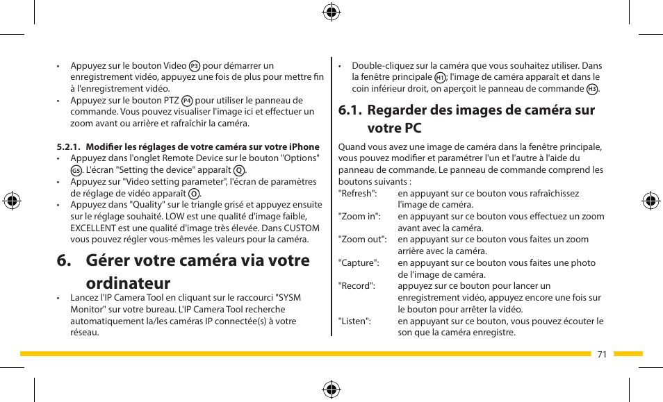 Gérer votre caméra via votre ordinateur, Regarder des images de caméra sur votre pc | ELRO FA703IP Plug & play wifi network camera User Manual | Page 71 / 176