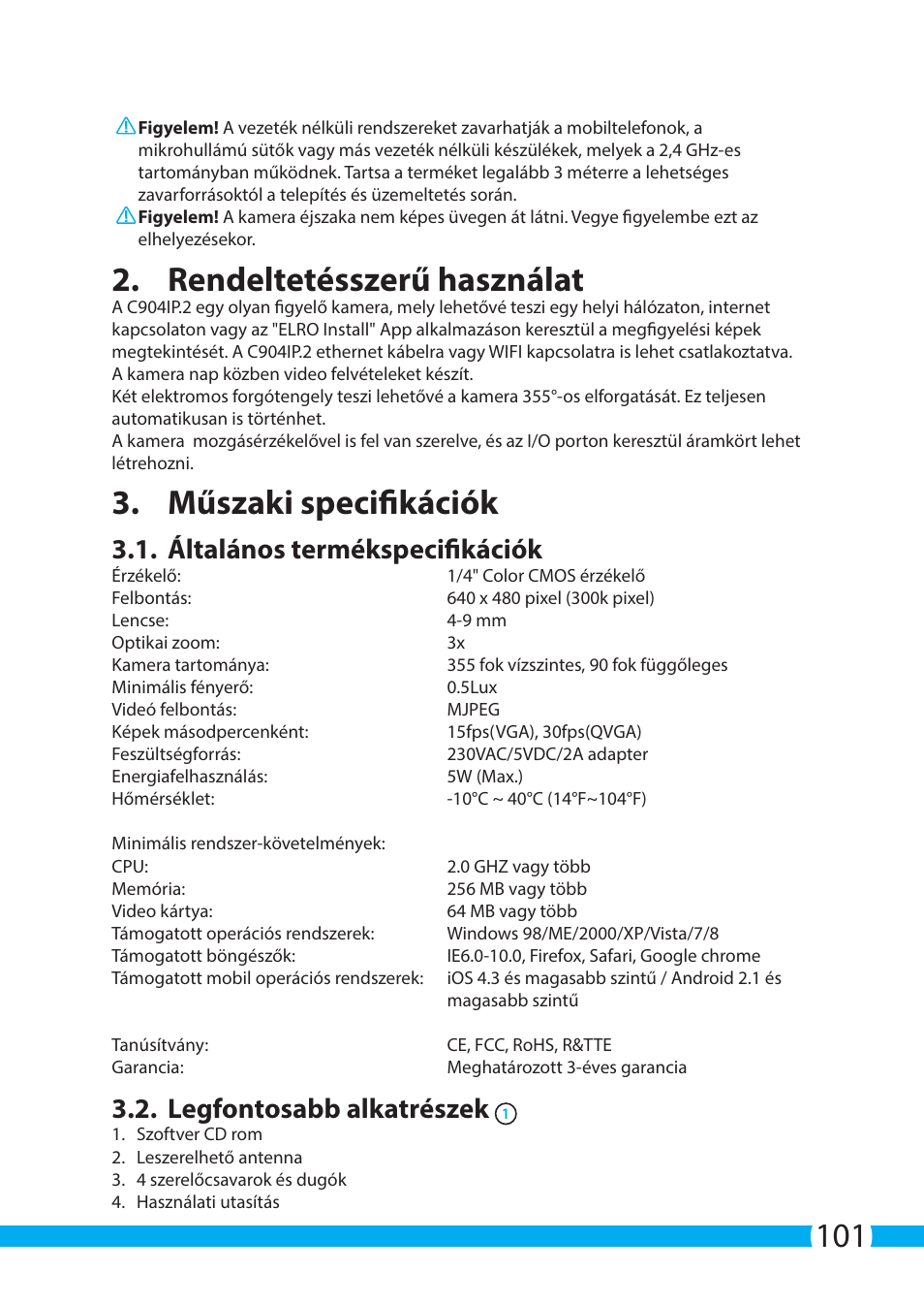 Rendeltetésszerű használat, Műszaki specifikációk, Általános termékspecifikációk | Legfontosabb alkatrészek | ELRO C904IP.2 Plug & play network camera User Manual | Page 101 / 140