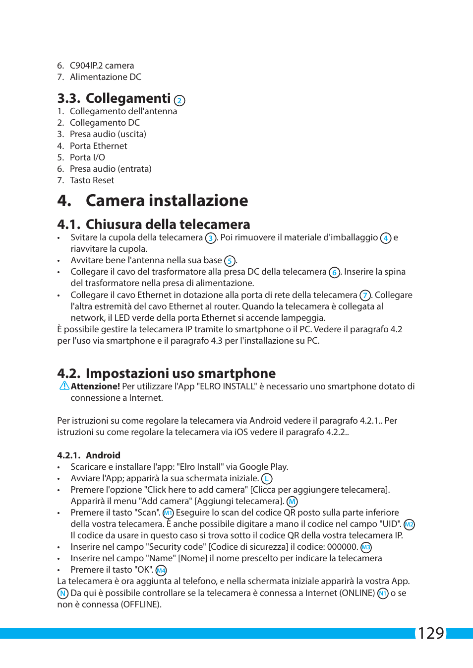 Camera installazione, Collegamenti, Chiusura della telecamera | Impostazioni uso smartphone | ELRO C904IP.2 Plug & play network camera User Manual | Page 129 / 140