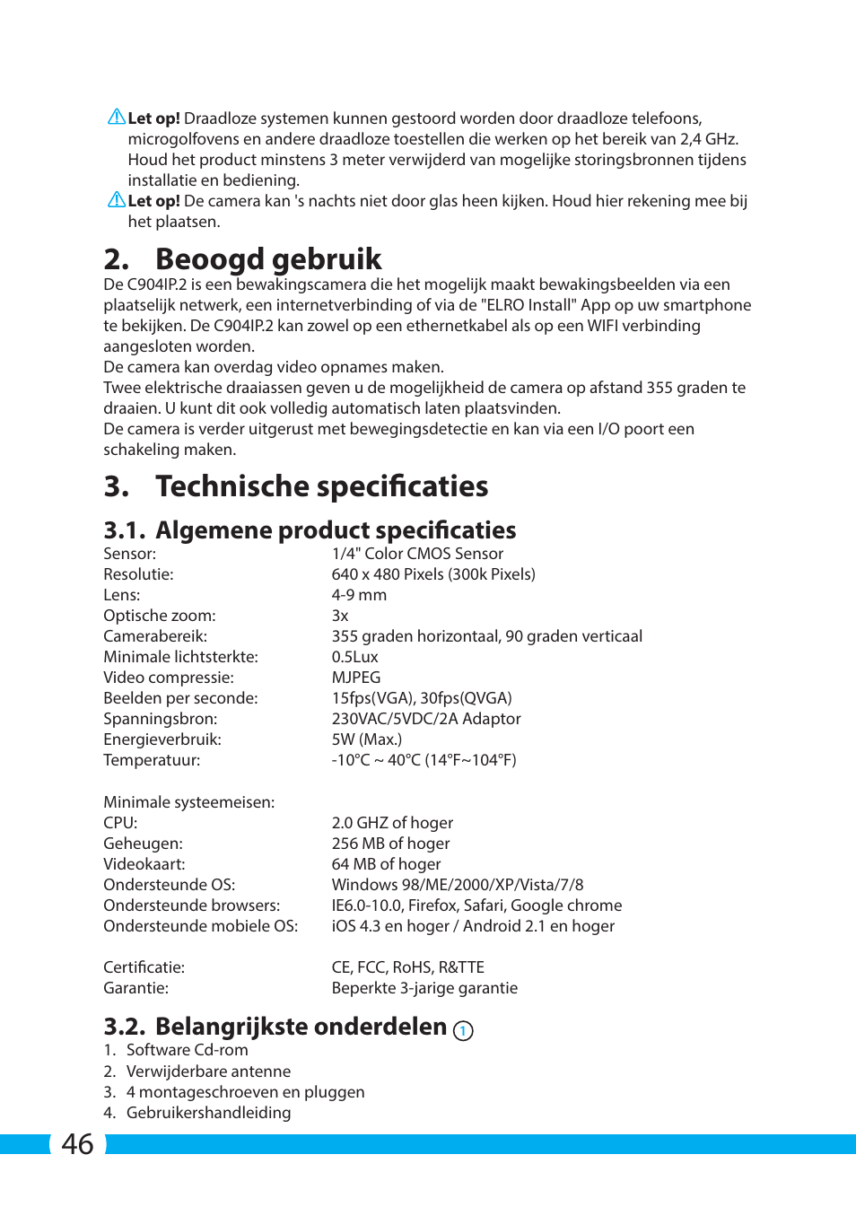 Beoogd gebruik, Technische specificaties, Algemene product specificaties | Belangrijkste onderdelen | ELRO C904IP.2 Plug & play network camera User Manual | Page 46 / 140