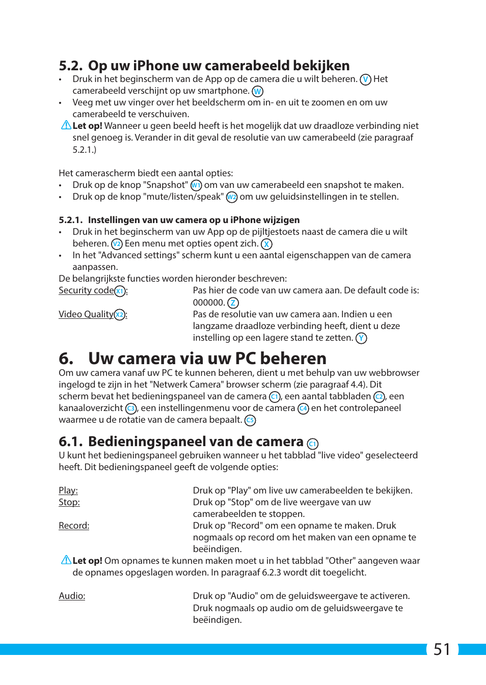 Uw camera via uw pc beheren, Op uw iphone uw camerabeeld bekijken, Bedieningspaneel van de camera | ELRO C904IP.2 Plug & play network camera User Manual | Page 51 / 140