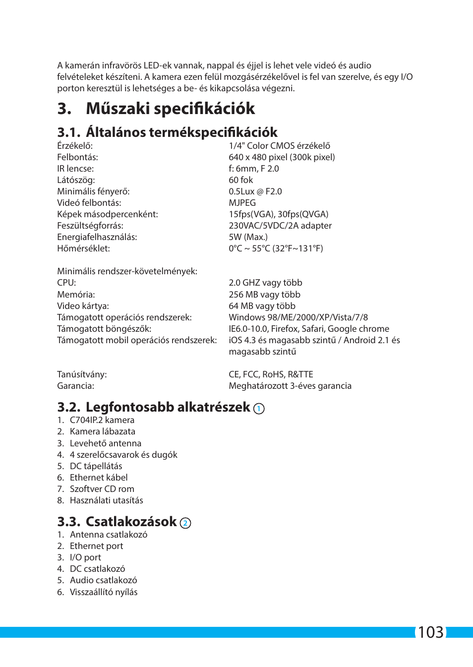 Műszaki specifikációk, Általános termékspecifikációk, Legfontosabb alkatrészek | Csatlakozások | ELRO C704IP.2 WiFi network pt camera User Manual | Page 103 / 140