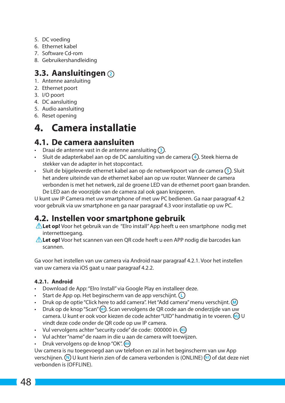 Camera installatie, Aansluitingen, De camera aansluiten | Instellen voor smartphone gebruik | ELRO C704IP.2 WiFi network pt camera User Manual | Page 48 / 140