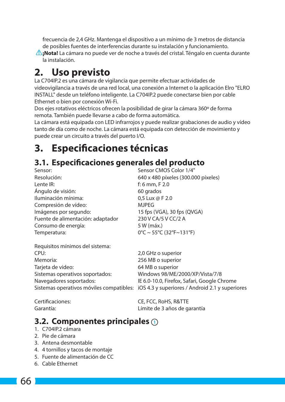 Uso previsto, Especificaciones técnicas, Especificaciones generales del producto | Componentes principales | ELRO C704IP.2 WiFi network pt camera User Manual | Page 66 / 140