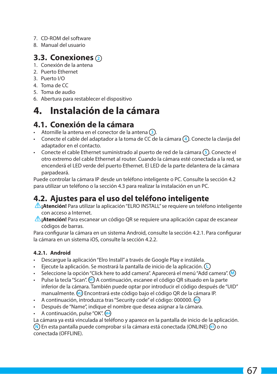 Instalación de la cámara, Conexiones, Conexión de la cámara | Ajustes para el uso del teléfono inteligente | ELRO C704IP.2 WiFi network pt camera User Manual | Page 67 / 140