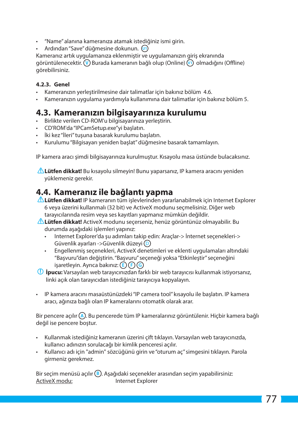 Kameranızın bilgisayarınıza kurulumu, Kameranız ile bağlantı yapma | ELRO C704IP.2 WiFi network pt camera User Manual | Page 77 / 140