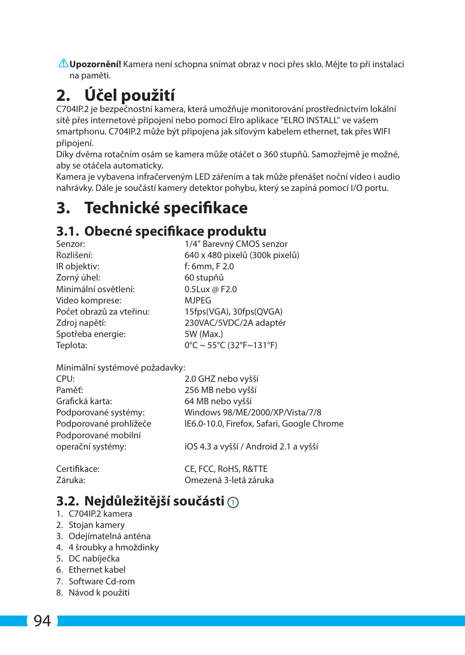 Účel použití, Technické specifikace, Obecné specifikace produktu | Nejdůležitější součásti | ELRO C704IP.2 WiFi network pt camera User Manual | Page 94 / 140