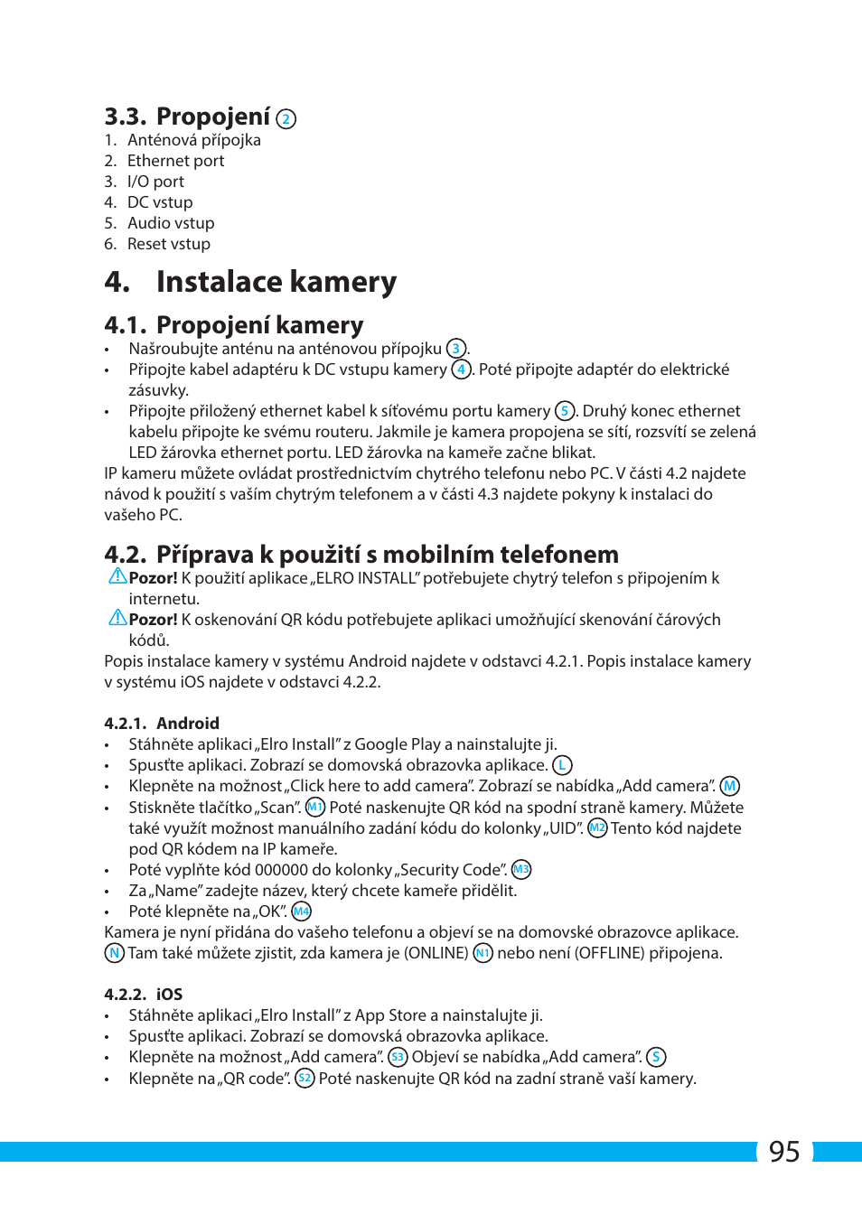 Instalace kamery, Propojení, Propojení kamery | Příprava k použití s mobilním telefonem | ELRO C704IP.2 WiFi network pt camera User Manual | Page 95 / 140