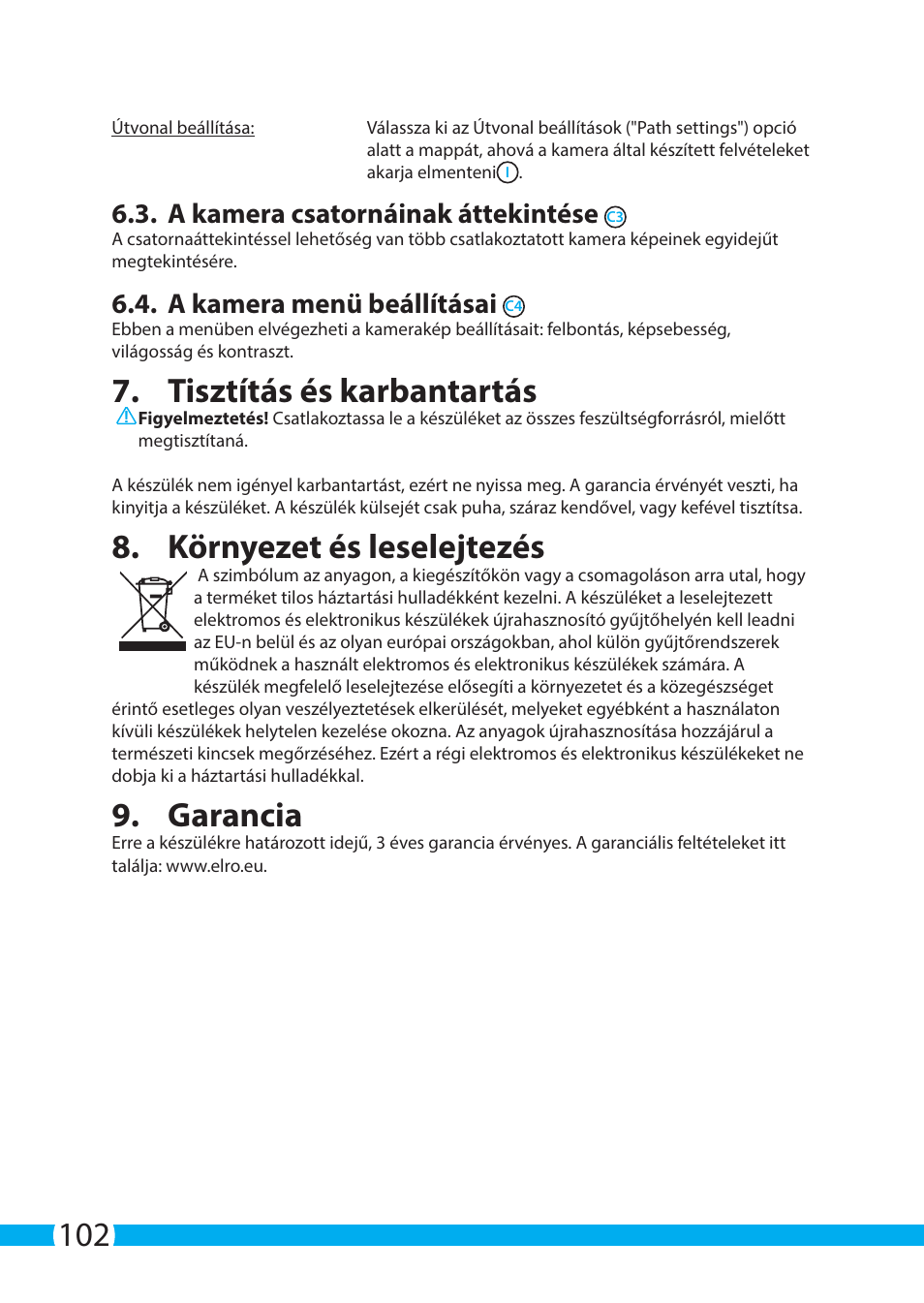 Tisztítás és karbantartás, Környezet és leselejtezés, Garancia | A kamera csatornáinak áttekintése, A kamera menü beállításai | ELRO C903IP.2 Plug & play network camera User Manual | Page 102 / 132