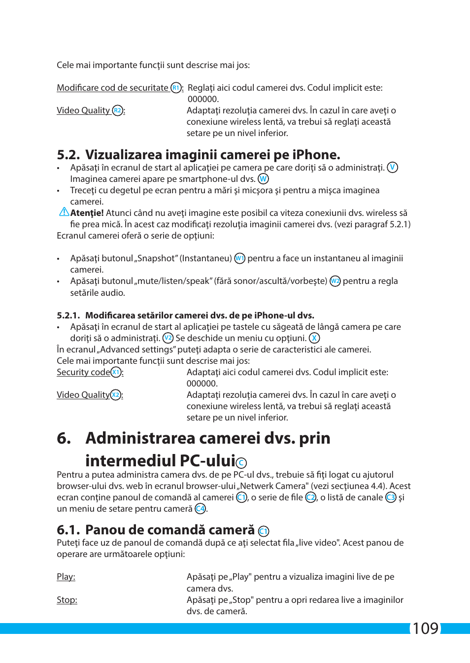 Vizualizarea imaginii camerei pe iphone, Panou de comandă cameră | ELRO C903IP.2 Plug & play network camera User Manual | Page 109 / 132