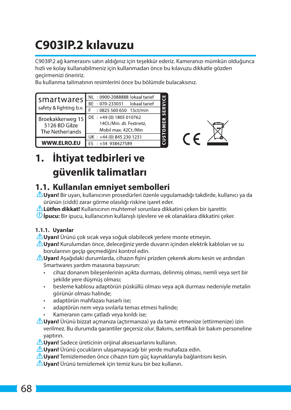 C903ip.2 kılavuzu, Ihtiyat tedbirleri ve güvenlik talimatları, Kullanılan emniyet sembolleri | ELRO C903IP.2 Plug & play network camera User Manual | Page 68 / 132