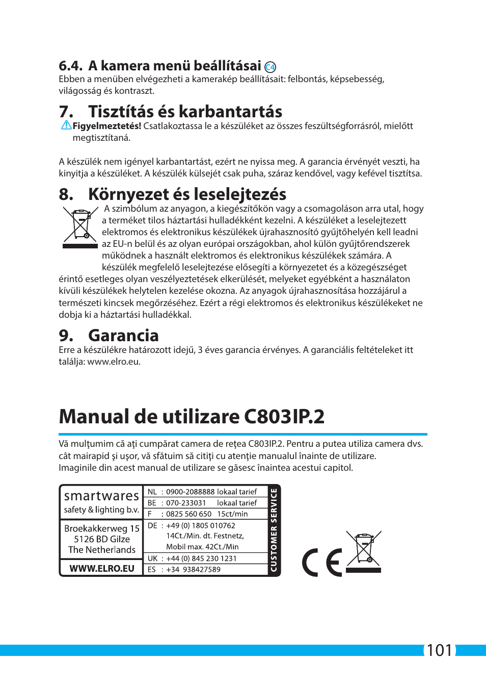 Manual de utilizare c803ip.2, Tisztítás és karbantartás, Környezet és leselejtezés | Garancia, A kamera menü beállításai | ELRO C803IP.2 Plug & play network camera User Manual | Page 101 / 128