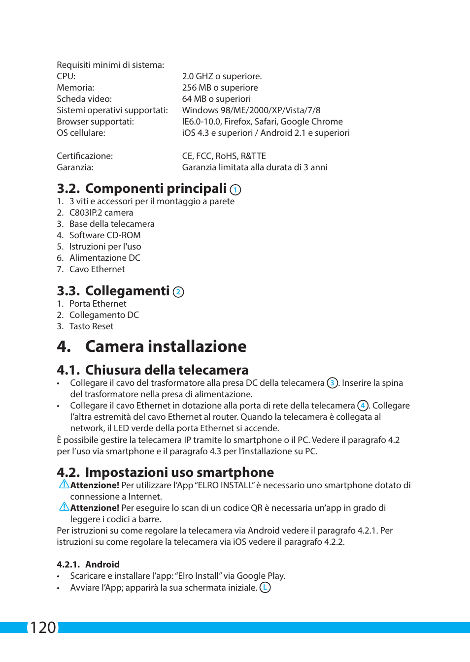 Camera installazione, Componenti principali, Collegamenti | Chiusura della telecamera, Impostazioni uso smartphone | ELRO C803IP.2 Plug & play network camera User Manual | Page 120 / 128