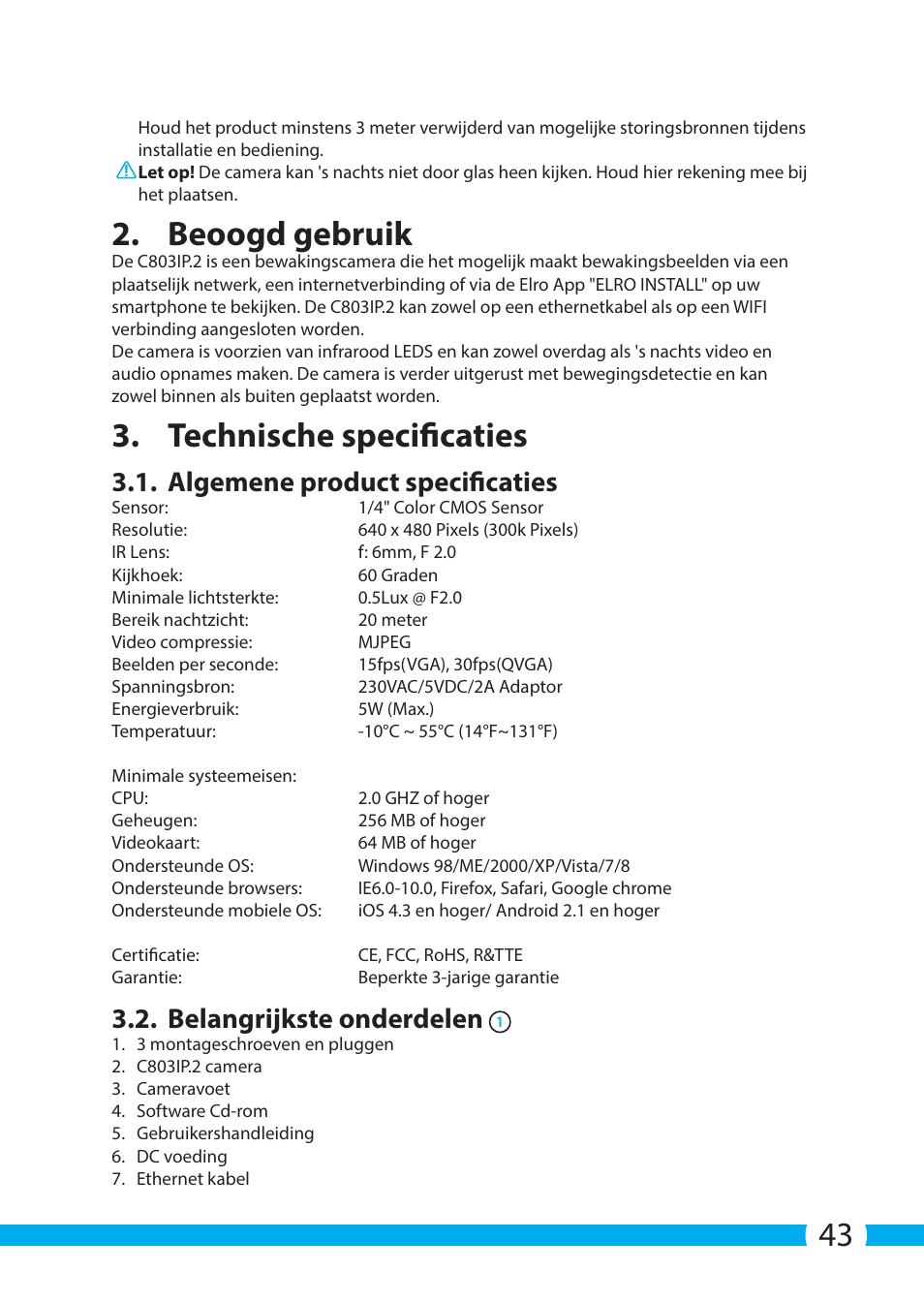 Beoogd gebruik, Technische specificaties, Algemene product specificaties | Belangrijkste onderdelen | ELRO C803IP.2 Plug & play network camera User Manual | Page 43 / 128