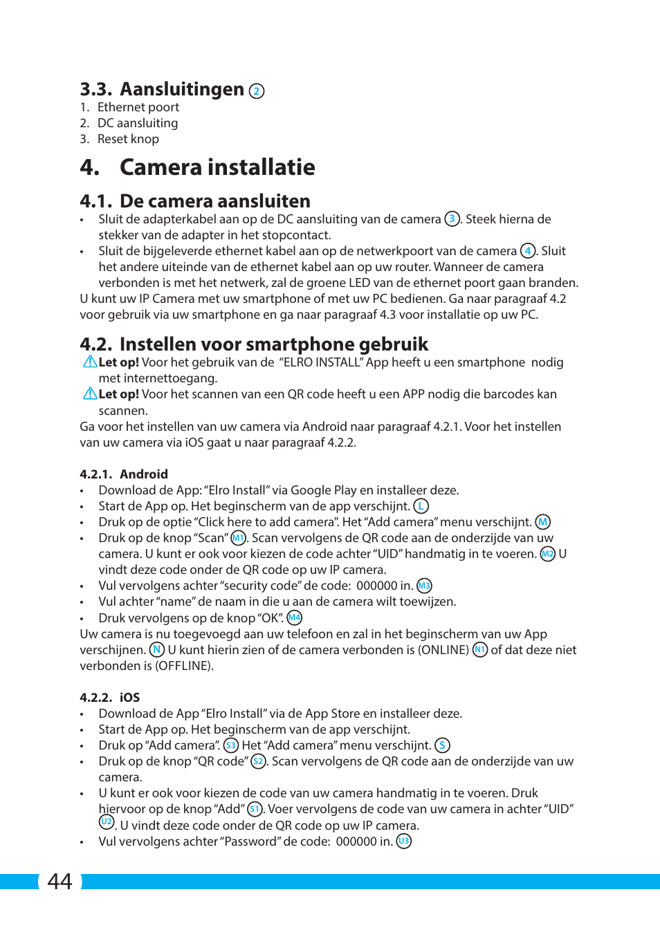 Camera installatie, Aansluitingen, De camera aansluiten | Instellen voor smartphone gebruik | ELRO C803IP.2 Plug & play network camera User Manual | Page 44 / 128