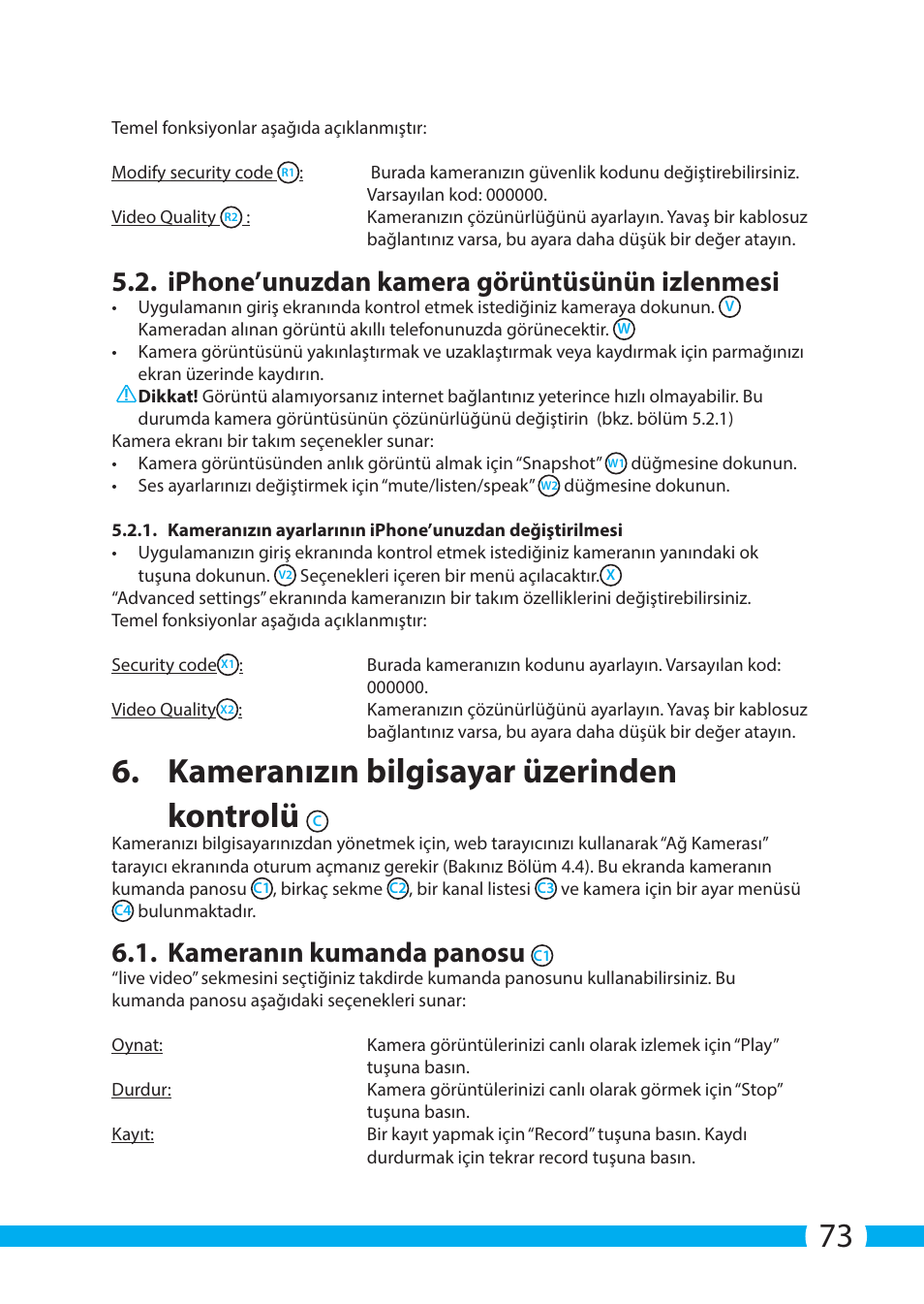 Kameranızın bilgisayar üzerinden kontrolü, Iphone’unuzdan kamera görüntüsünün izlenmesi, Kameranın kumanda panosu | ELRO C803IP.2 Plug & play network camera User Manual | Page 73 / 128