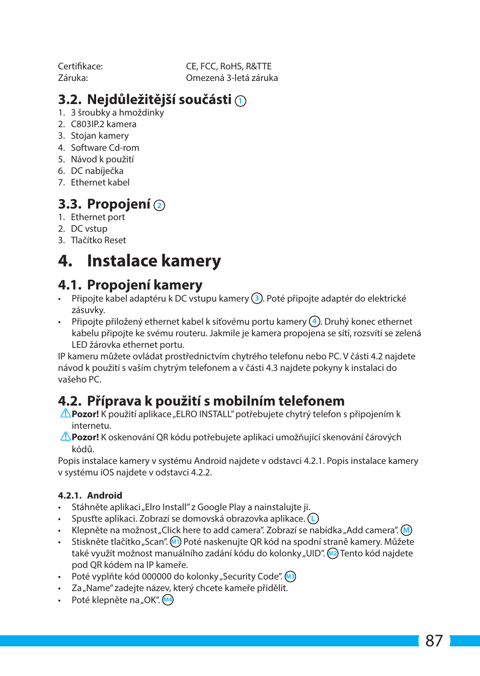 Instalace kamery, Nejdůležitější součásti, Propojení | Propojení kamery, Příprava k použití s mobilním telefonem | ELRO C803IP.2 Plug & play network camera User Manual | Page 87 / 128