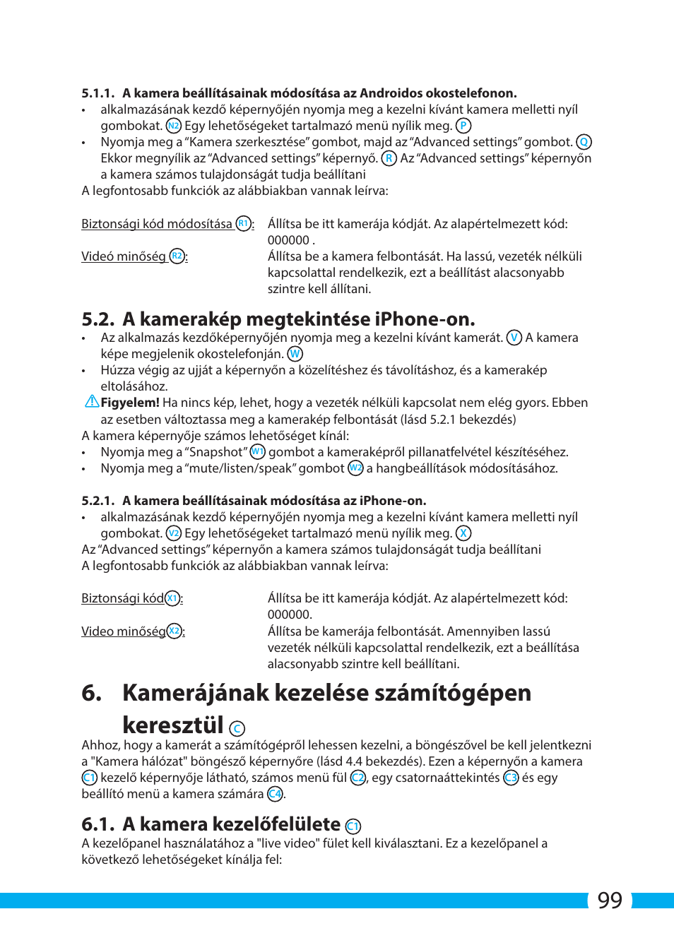 Kamerájának kezelése számítógépen keresztül, A kamerakép megtekintése iphone-on, A kamera kezelőfelülete | ELRO C803IP.2 Plug & play network camera User Manual | Page 99 / 128