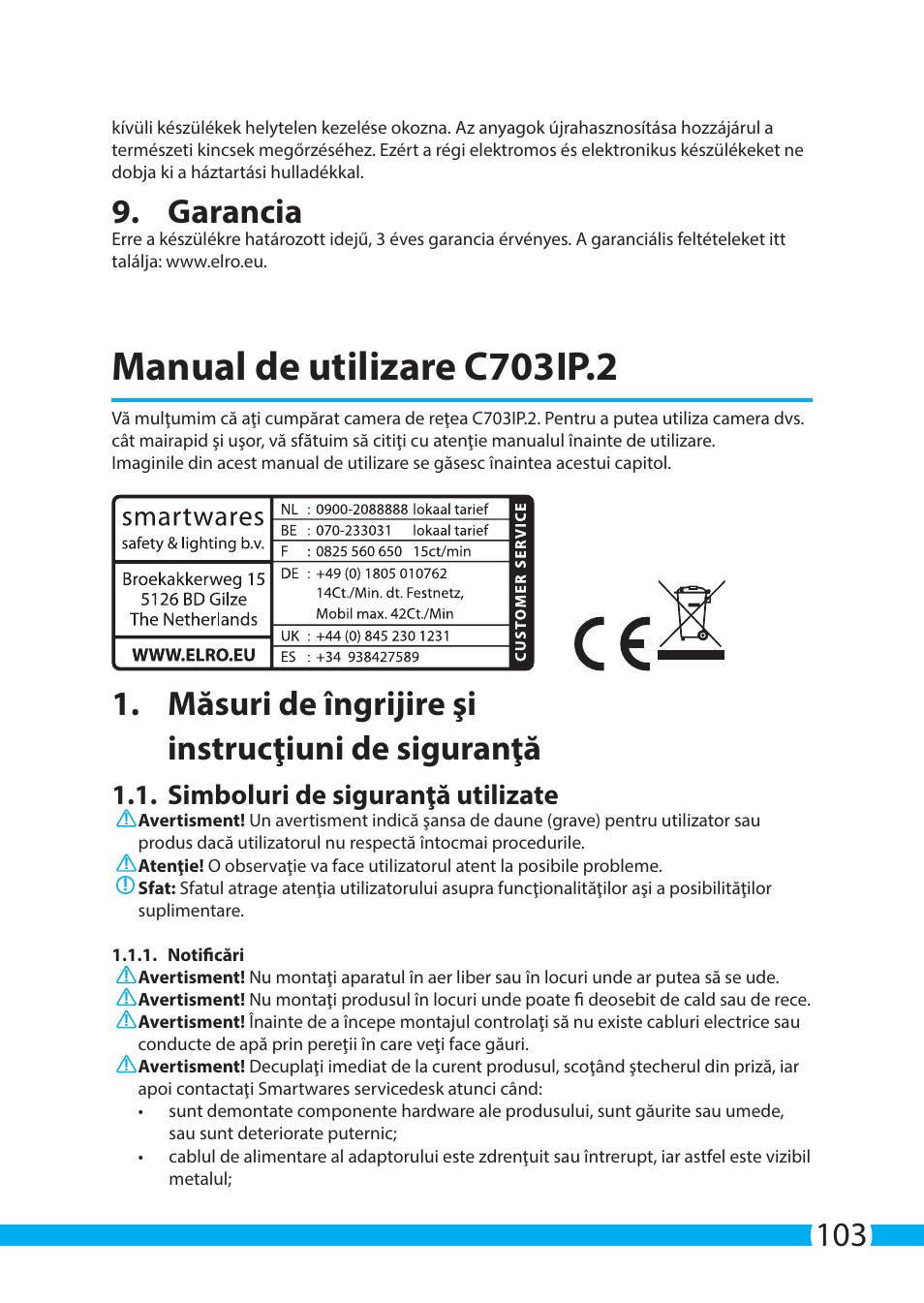 Manual de utilizare c703ip.2, Garancia, Măsuri de îngrijire şi instrucţiuni de siguranţă | Simboluri de siguranţă utilizate | ELRO C703IP.2 Plug & play network camera User Manual | Page 103 / 132