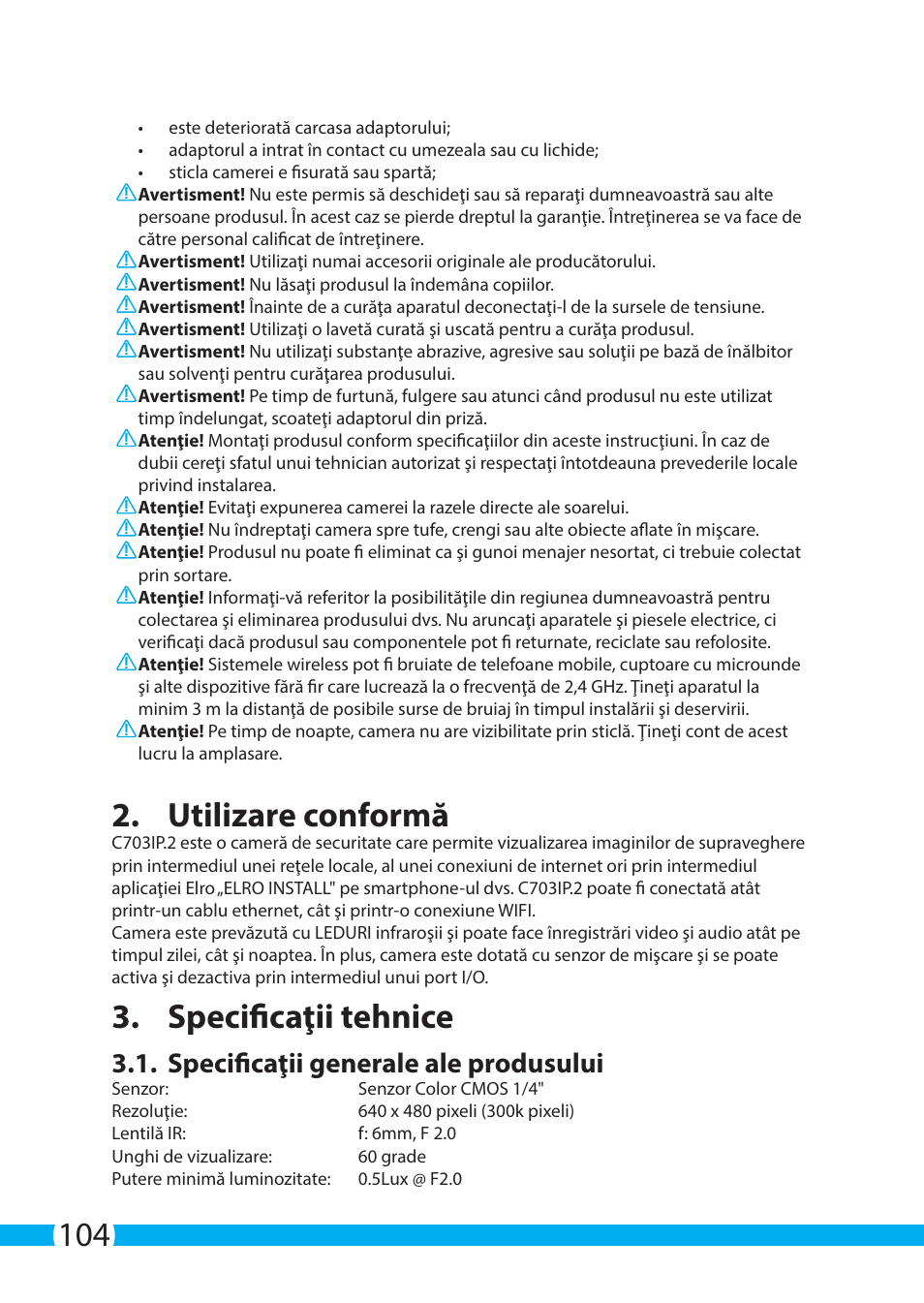 Utilizare conformă, Specificaţii tehnice, Specificaţii generale ale produsului | ELRO C703IP.2 Plug & play network camera User Manual | Page 104 / 132
