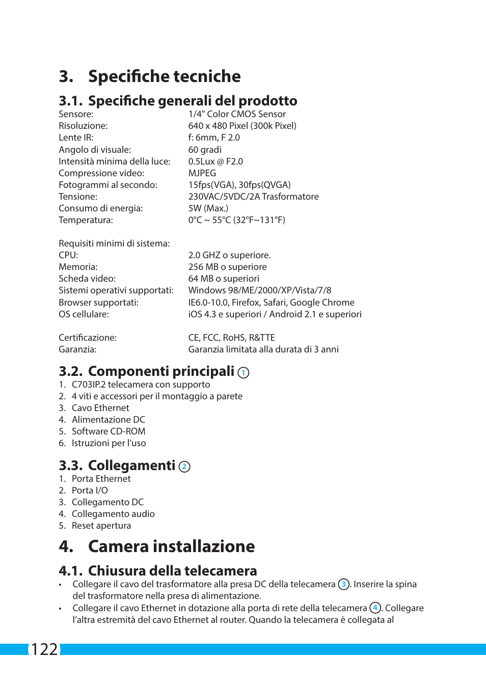 122 3. specifiche tecniche, Camera installazione, Specifiche generali del prodotto | Componenti principali, Collegamenti, Chiusura della telecamera | ELRO C703IP.2 Plug & play network camera User Manual | Page 122 / 132