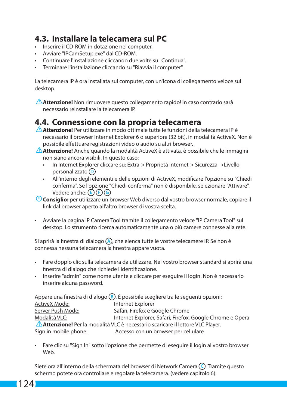 Installare la telecamera sul pc, Connessione con la propria telecamera | ELRO C703IP.2 Plug & play network camera User Manual | Page 124 / 132