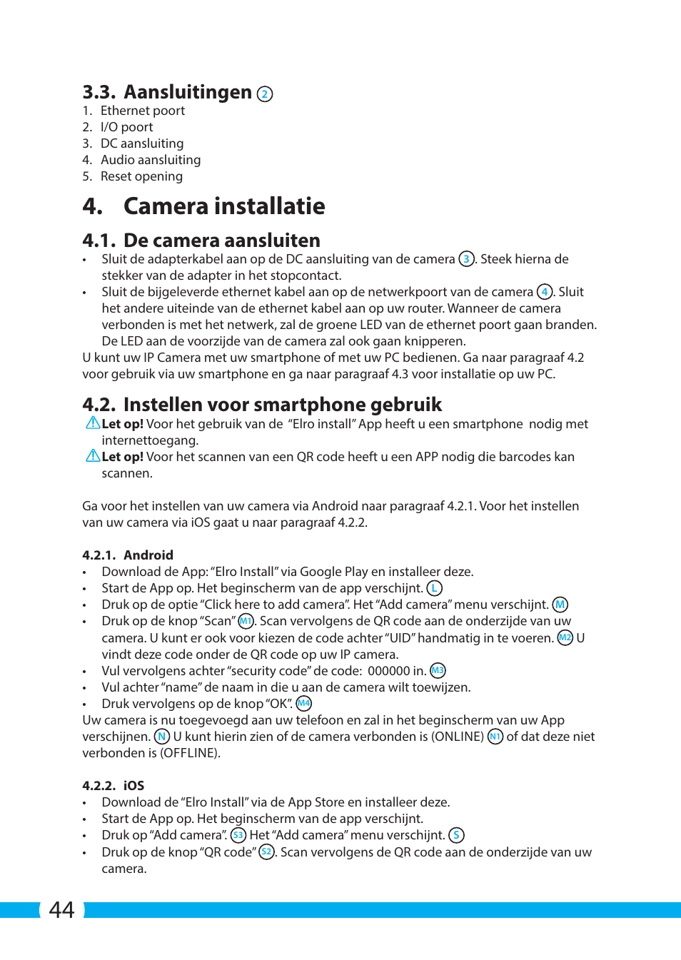 Camera installatie, Aansluitingen, De camera aansluiten | Instellen voor smartphone gebruik | ELRO C703IP.2 Plug & play network camera User Manual | Page 44 / 132