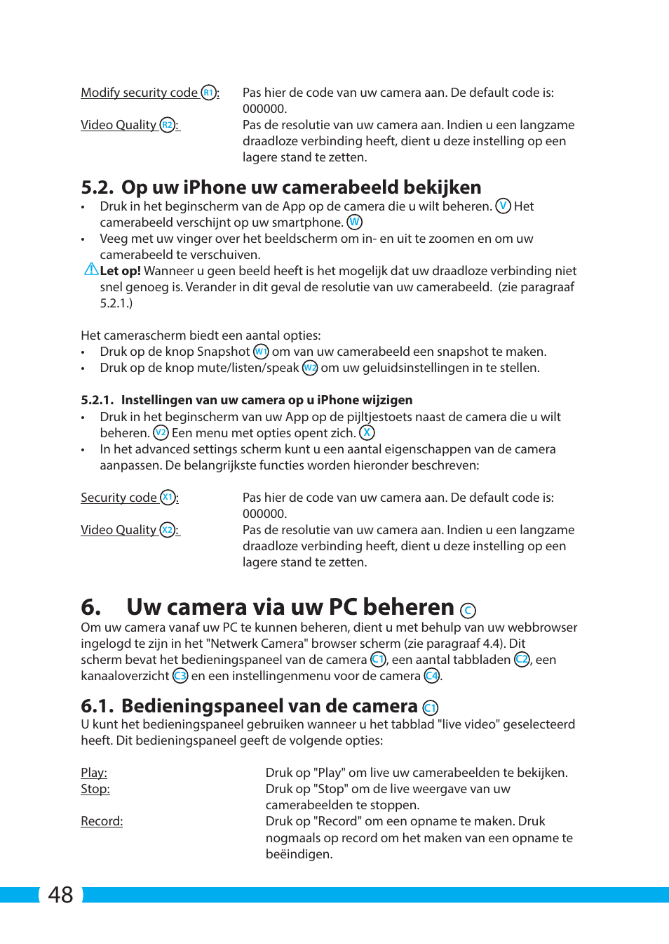 Uw camera via uw pc beheren, Op uw iphone uw camerabeeld bekijken, Bedieningspaneel van de camera | ELRO C703IP.2 Plug & play network camera User Manual | Page 48 / 132