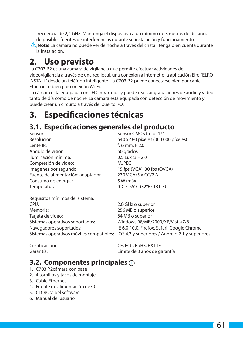 Uso previsto, Especificaciones técnicas, Especificaciones generales del producto | Componentes principales | ELRO C703IP.2 Plug & play network camera User Manual | Page 61 / 132