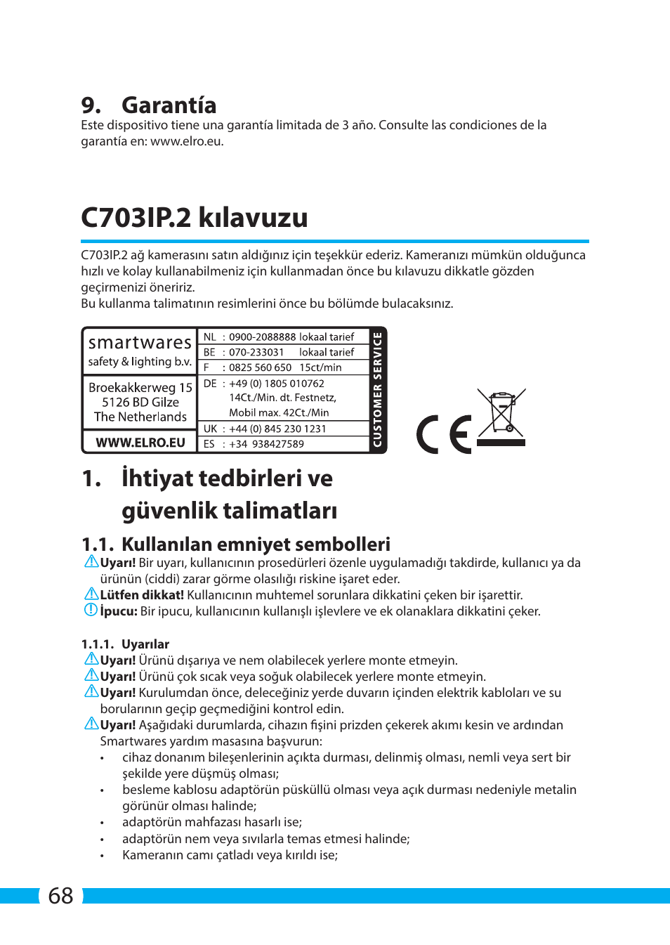C703ip.2 kılavuzu, 68 9. garantía, Ihtiyat tedbirleri ve güvenlik talimatları | Kullanılan emniyet sembolleri | ELRO C703IP.2 Plug & play network camera User Manual | Page 68 / 132