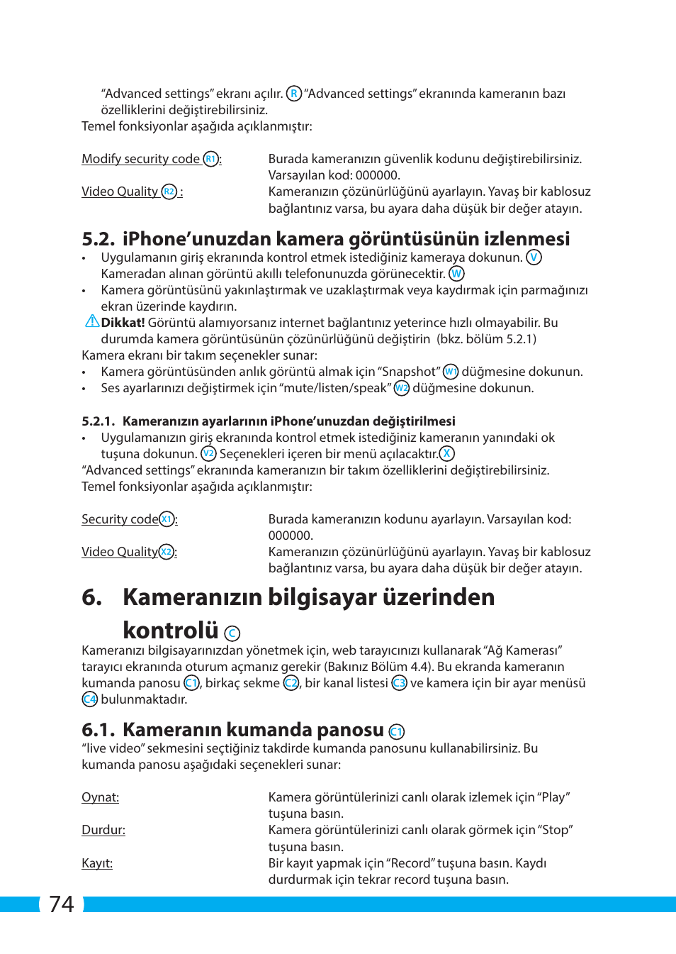 Kameranızın bilgisayar üzerinden kontrolü, Iphone’unuzdan kamera görüntüsünün izlenmesi, Kameranın kumanda panosu | ELRO C703IP.2 Plug & play network camera User Manual | Page 74 / 132