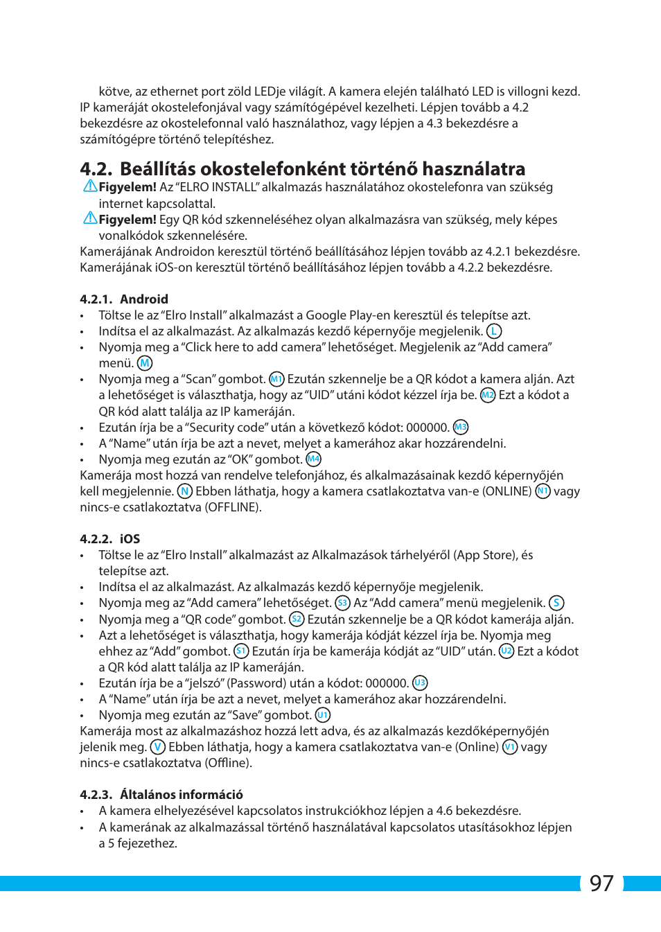 Beállítás okostelefonként történő használatra | ELRO C703IP.2 Plug & play network camera User Manual | Page 97 / 132