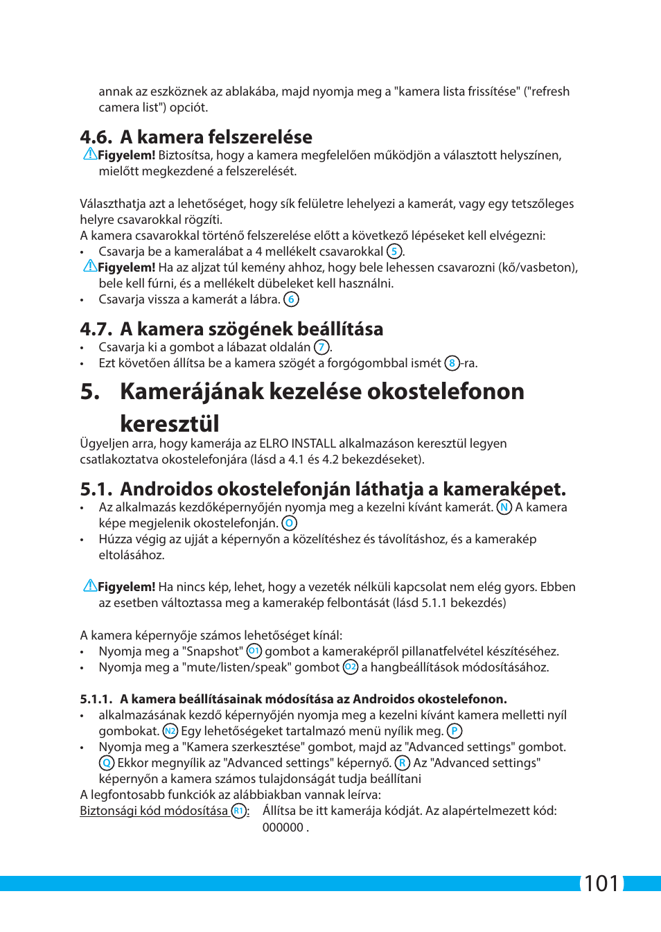 Kamerájának kezelése okostelefonon keresztül, A kamera felszerelése, A kamera szögének beállítása | Androidos okostelefonján láthatja a kameraképet | ELRO C705IP WiFi network camera User Manual | Page 101 / 132