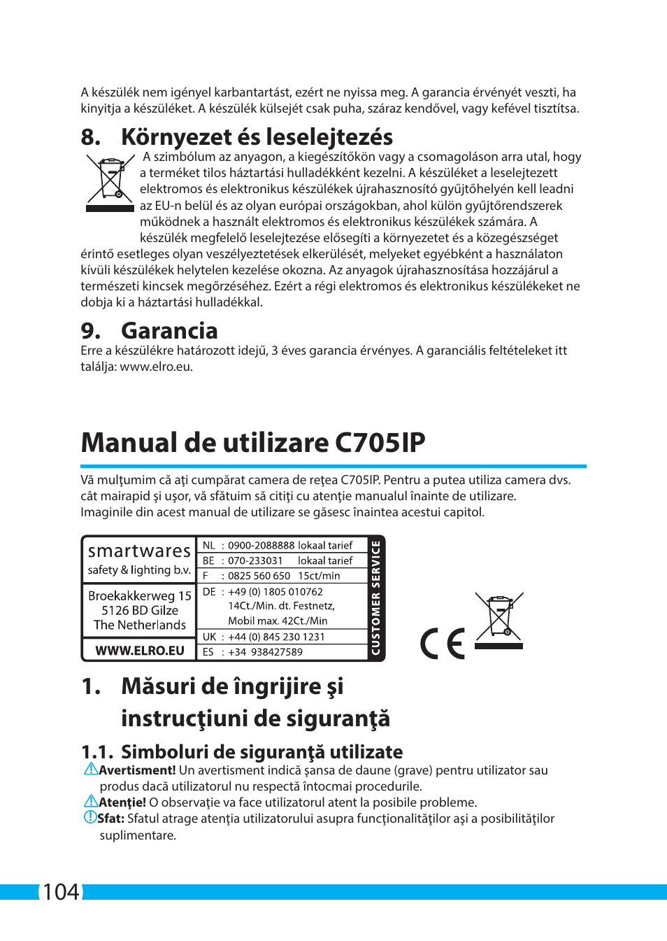 Manual de utilizare c705ip, Környezet és leselejtezés, Garancia | Măsuri de îngrijire şi instrucţiuni de siguranţă, Simboluri de siguranţă utilizate | ELRO C705IP WiFi network camera User Manual | Page 104 / 132