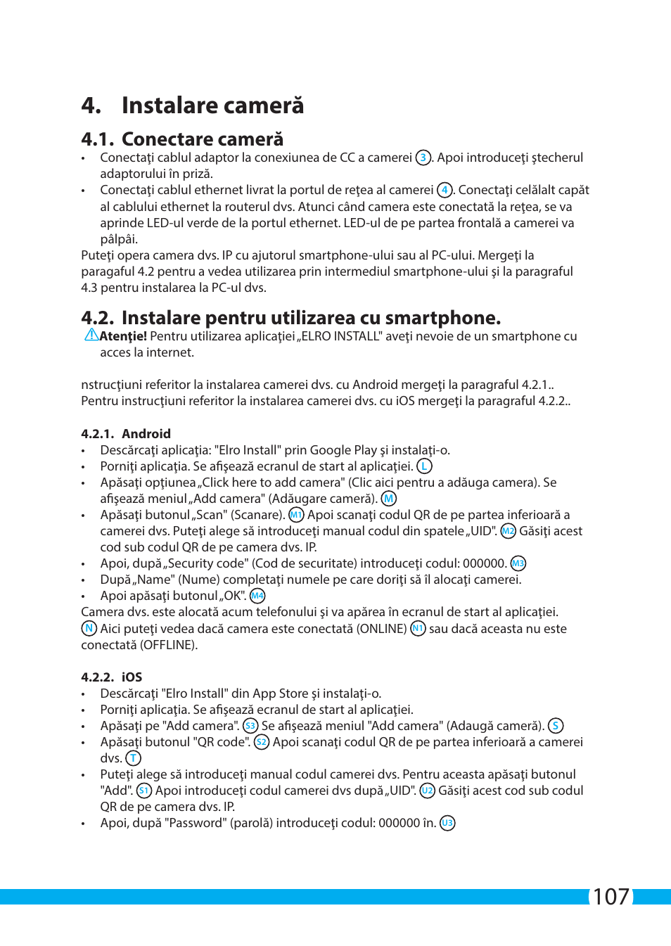 107 4. instalare cameră, Conectare cameră, Instalare pentru utilizarea cu smartphone | ELRO C705IP WiFi network camera User Manual | Page 107 / 132