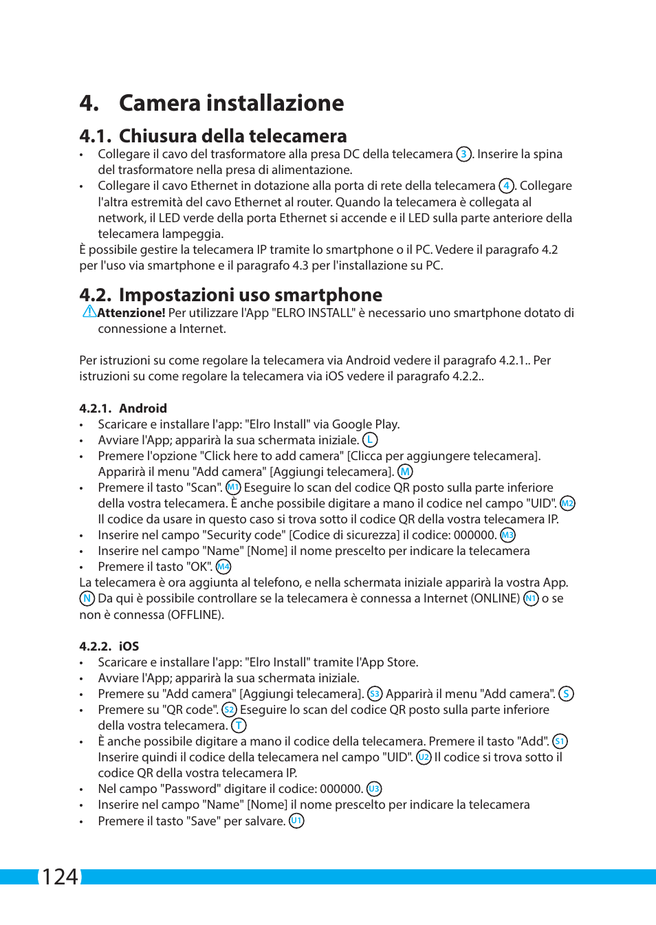 124 4. camera installazione, Chiusura della telecamera, Impostazioni uso smartphone | ELRO C705IP WiFi network camera User Manual | Page 124 / 132