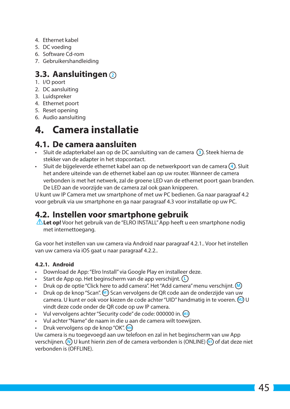 Camera installatie, Aansluitingen, De camera aansluiten | Instellen voor smartphone gebruik | ELRO C705IP WiFi network camera User Manual | Page 45 / 132