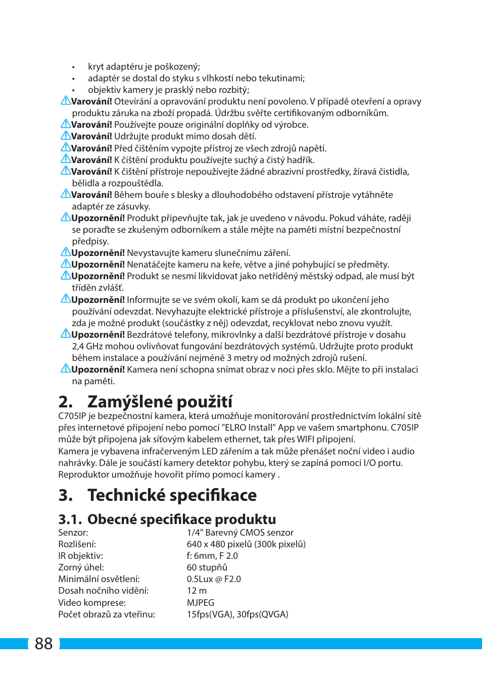 Zamýšlené použití, Technické specifikace, Obecné specifikace produktu | ELRO C705IP WiFi network camera User Manual | Page 88 / 132