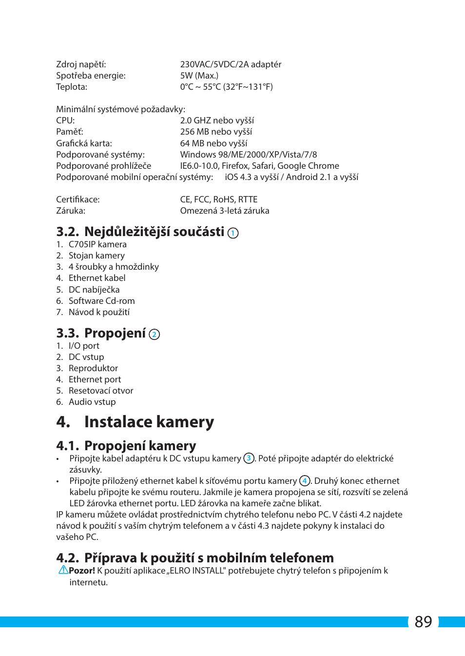 Instalace kamery, Nejdůležitější součásti, Propojení | Propojení kamery, Příprava k použití s mobilním telefonem | ELRO C705IP WiFi network camera User Manual | Page 89 / 132