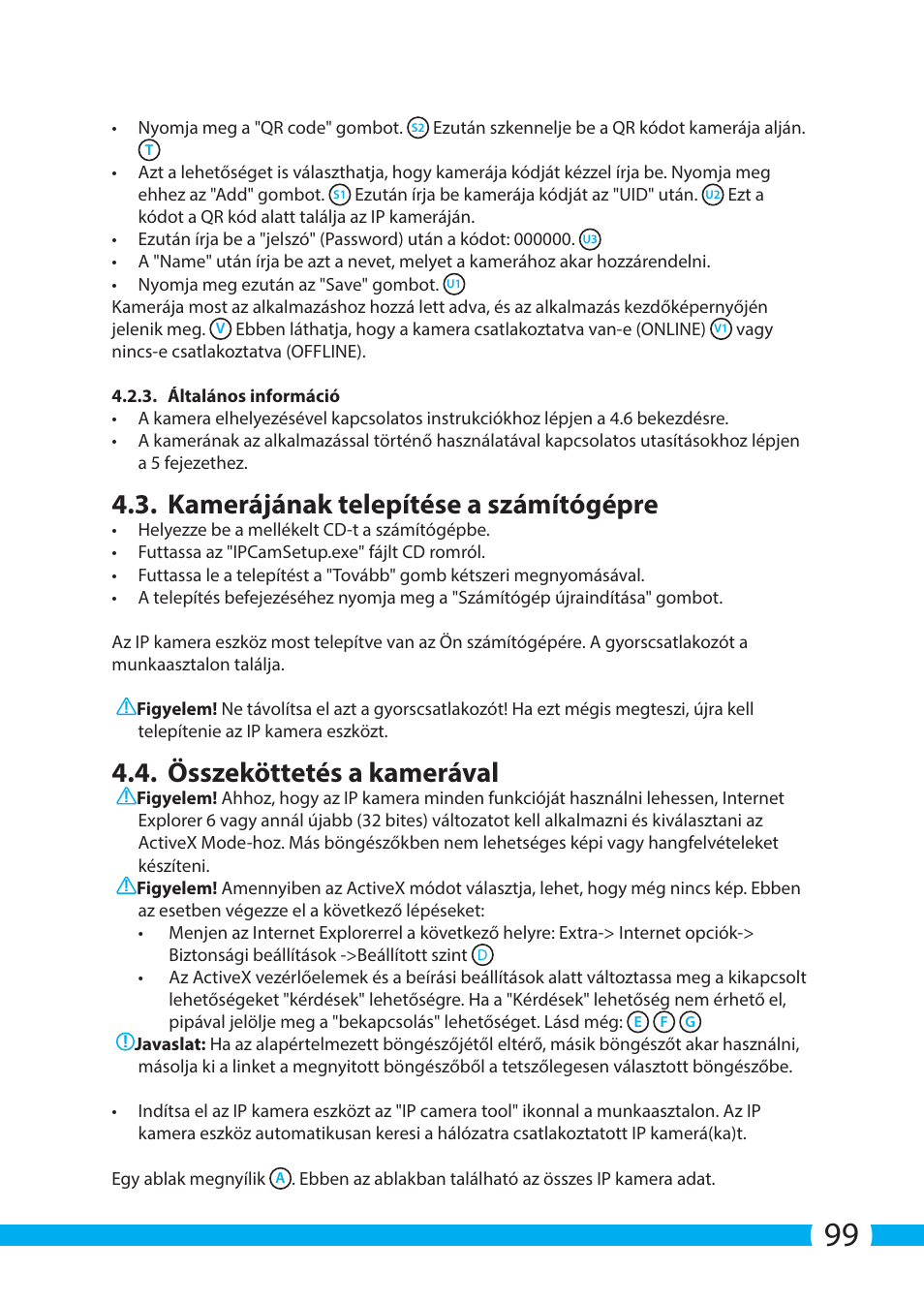 Kamerájának telepítése a számítógépre, Összeköttetés a kamerával | ELRO C705IP WiFi network camera User Manual | Page 99 / 132