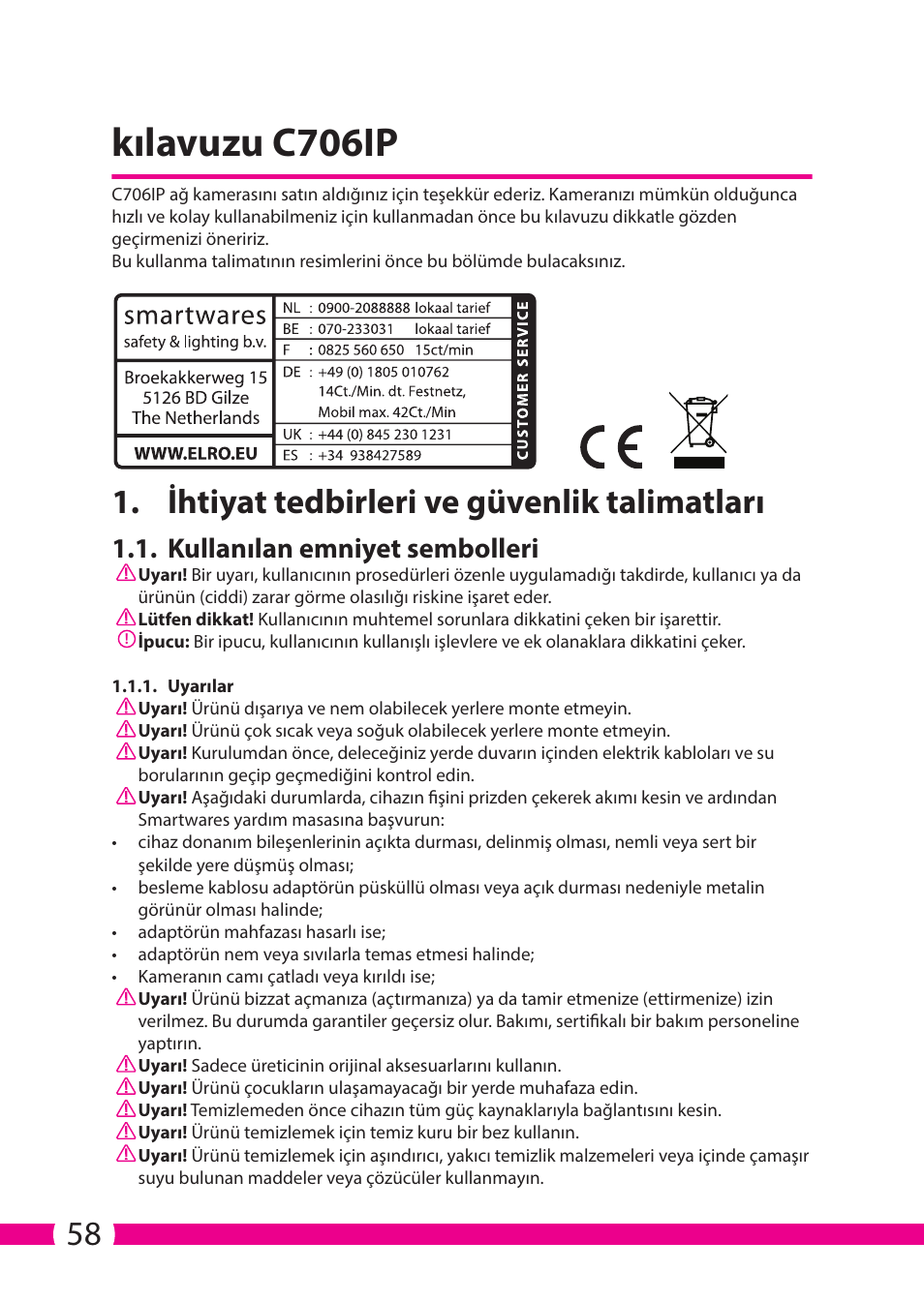 Kılavuzu c706ip, Ihtiyat tedbirleri ve güvenlik talimatları, Kullanılan emniyet sembolleri | ELRO C706IP_C706WIP Wireless network camera User Manual | Page 58 / 116