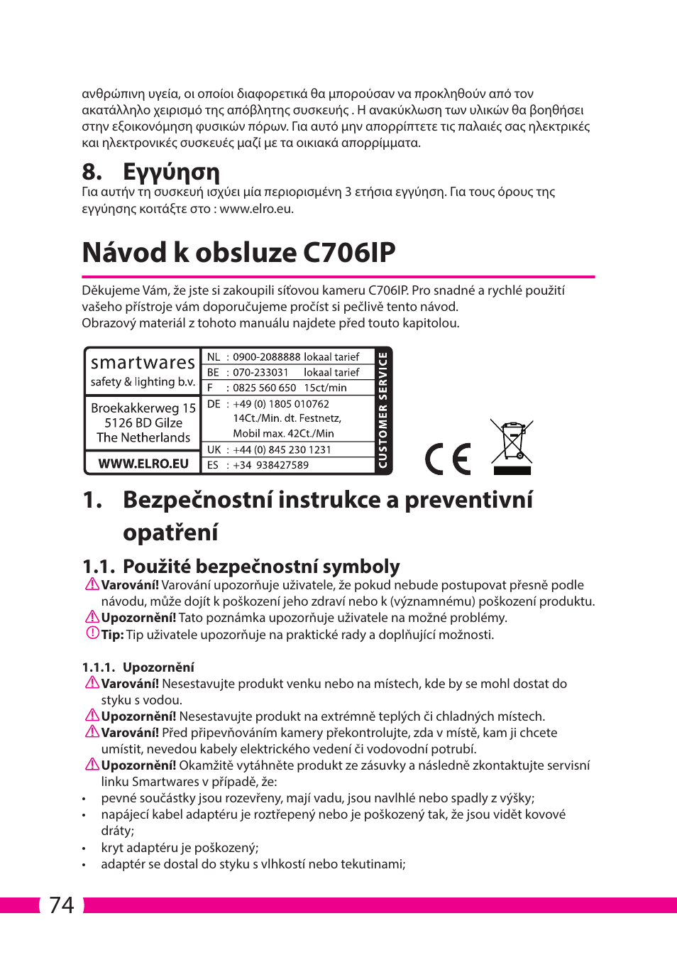 Návod k obsluze c706ip, Εγγύηση, Bezpečnostní instrukce a preventivní opatření | Použité bezpečnostní symboly | ELRO C706IP_C706WIP Wireless network camera User Manual | Page 74 / 116