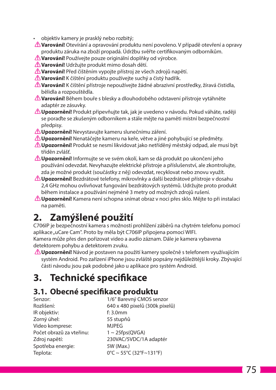 Zamýšlené použití, Technické specifikace, Obecné specifikace produktu | ELRO C706IP_C706WIP Wireless network camera User Manual | Page 75 / 116