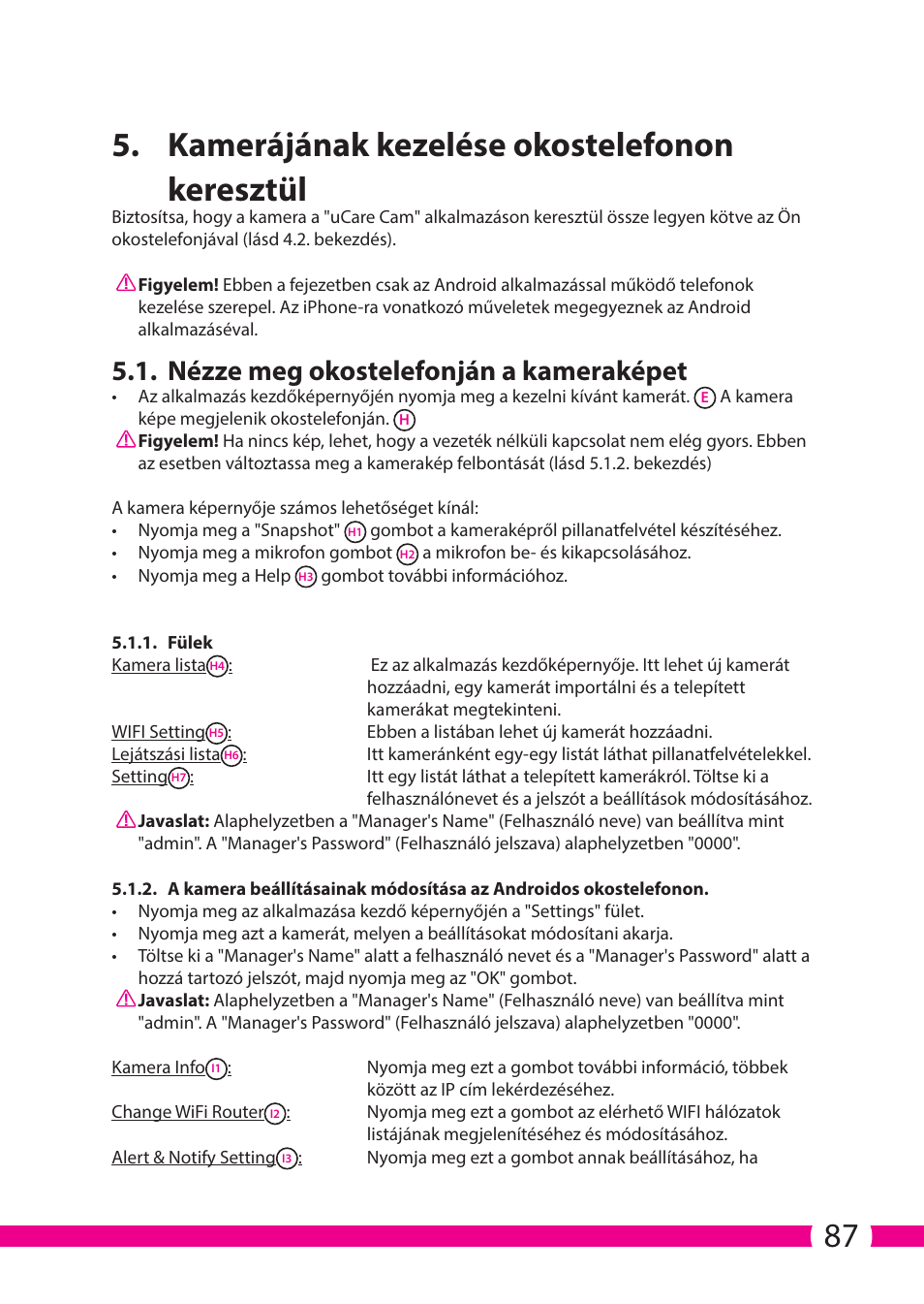 87 5. kamerájának kezelése okostelefonon keresztül, Nézze meg okostelefonján a kameraképet | ELRO C706IP_C706WIP Wireless network camera User Manual | Page 87 / 116