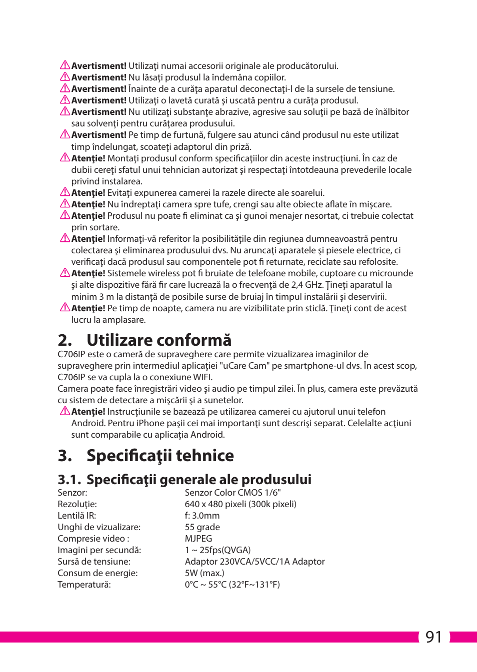 Utilizare conformă, Specificaţii tehnice, Specificaţii generale ale produsului | ELRO C706IP_C706WIP Wireless network camera User Manual | Page 91 / 116